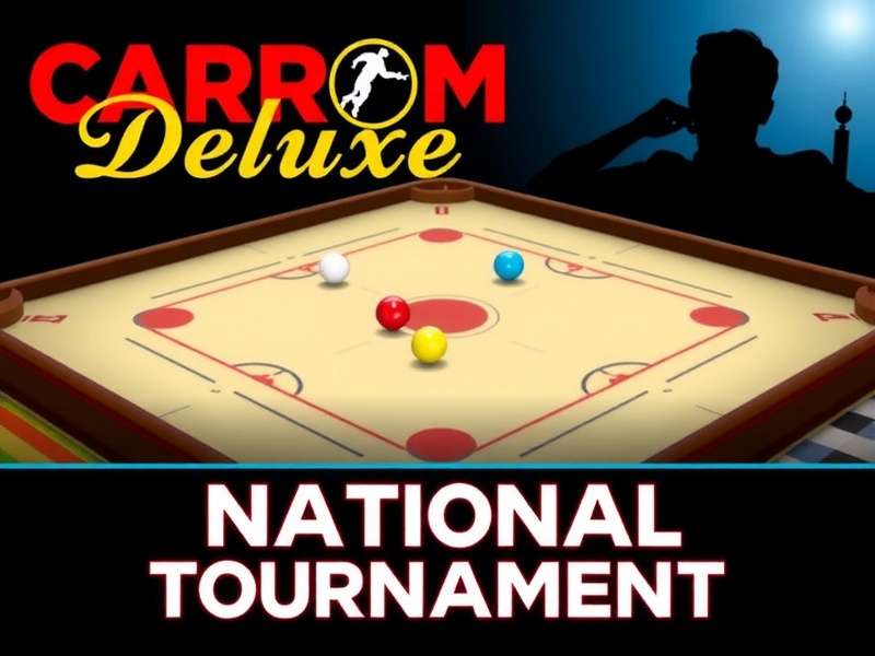 Carrom Deluxe National Tournament